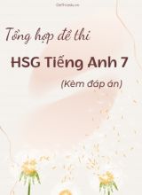 Tổng hợp đề thi HSG tiếng Anh 7 (Kèm đáp án)